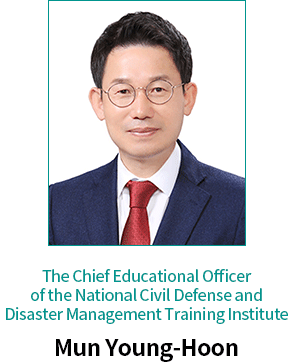 The Chief Educational Officer of the National Civil Defense and Disaster Management Training Institute Mun Young-Hoon