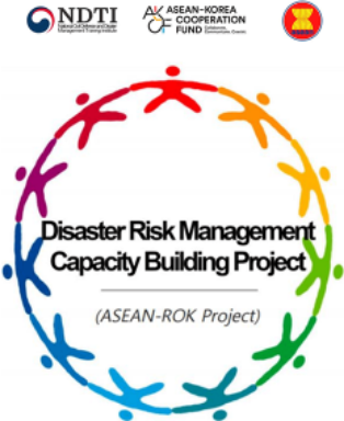 Disaster Risk Management Capacity Building Project (ASEAN-ROK Project)